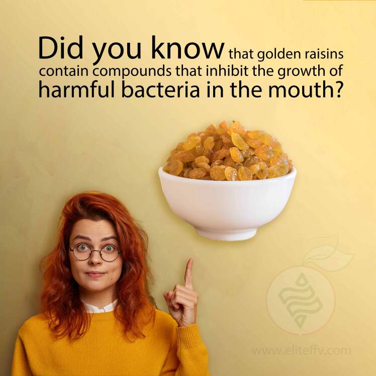 Did you know that golden raisins contain compounds that inhibit the growth of harmful bacteria in the mouth?